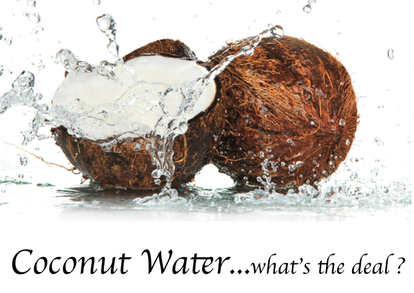 Coconut Water ... Whats the deal?